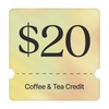 $20 Coffee & Tea Credit